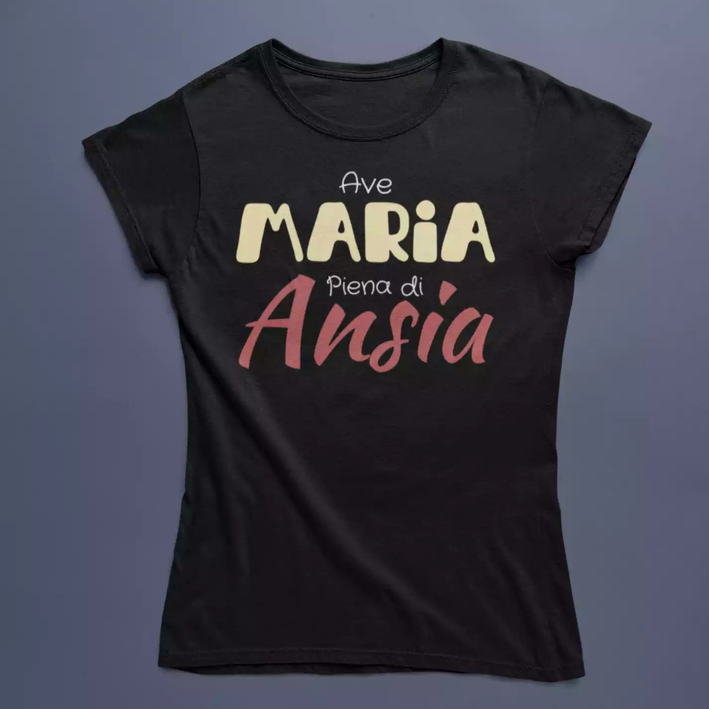 T-Shirt Donna Divertente Con Stampa Ave Maria Piena Di Ansia