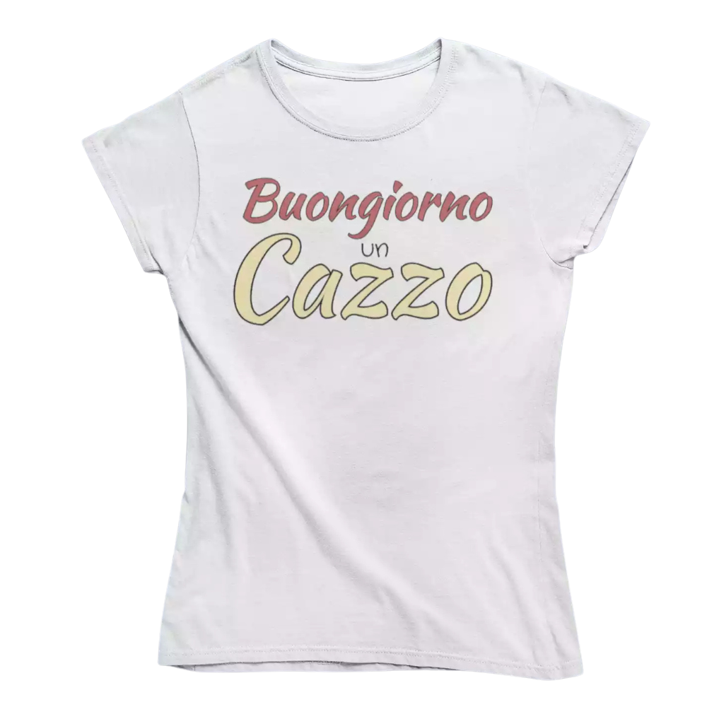 T-Shirt Donna Divertente Con Stampa Buongiorno Un Cazzo