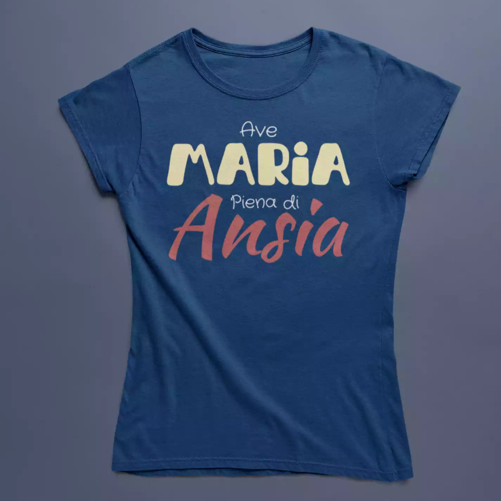 T-Shirt Donna Divertente Con Stampa Ave Maria Piena Di Ansia