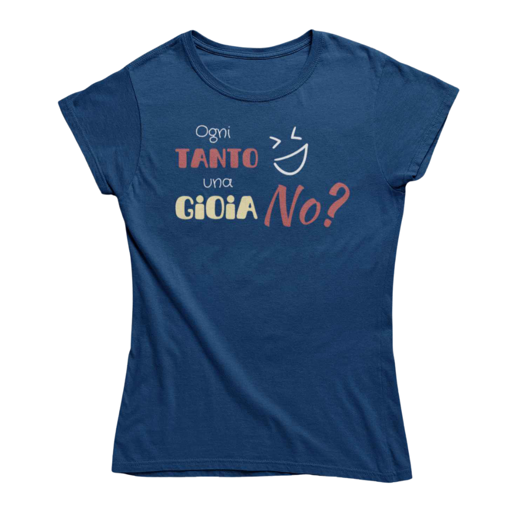 T-Shirt Uomo Divertente Con Stampa Ogni Tanto Una Gioia No?