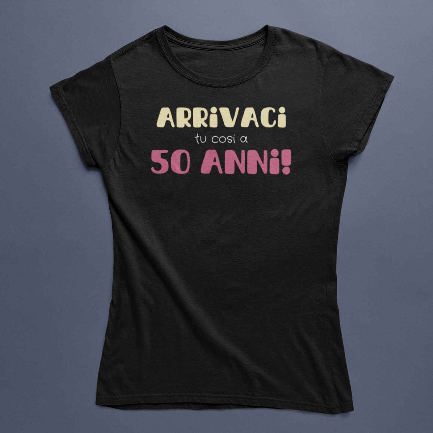 T-Shirt Uomo Divertente Con Stampa Arrivaci Tu Cosi A 50