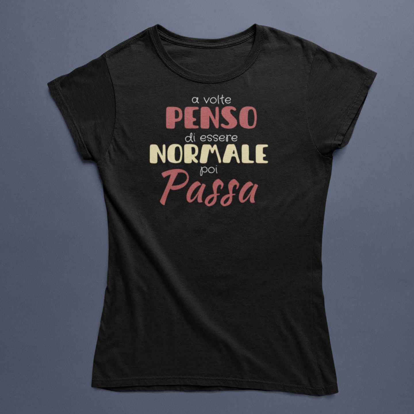 T-Shirt Donna Divertente Con Stampa Penso Di Essere Normale