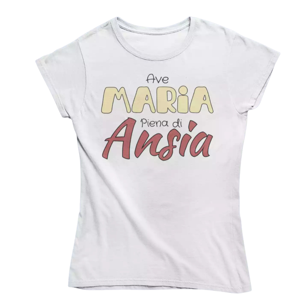 T-Shirt Donna Divertente Con Stampa Ave Maria Piena Di Ansia