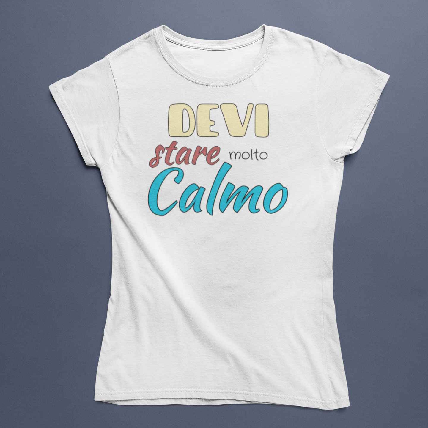 T-Shirt Unisex Divertente Con Stampa Devi Stare Molto Calmo