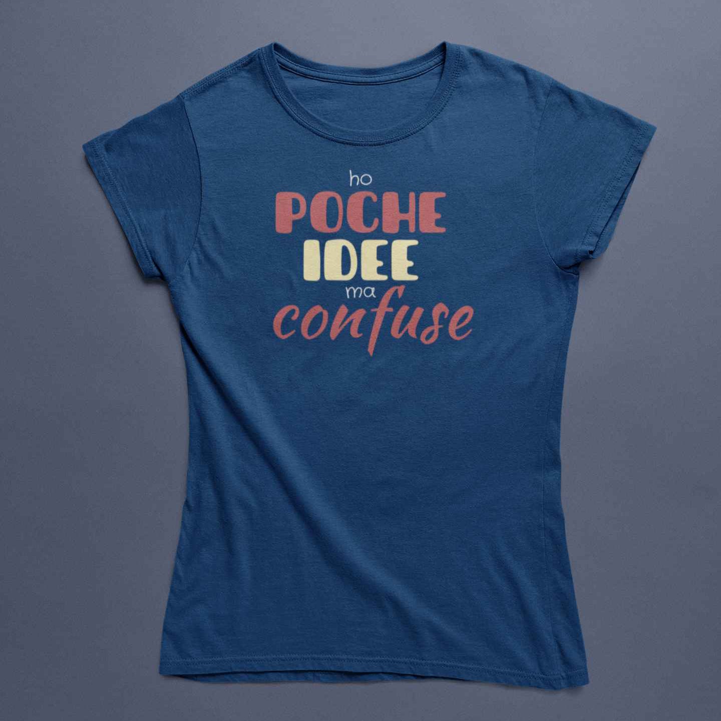 T-Shirt Unisex Divertente Con Stampa Poche Idee Ma Confuse