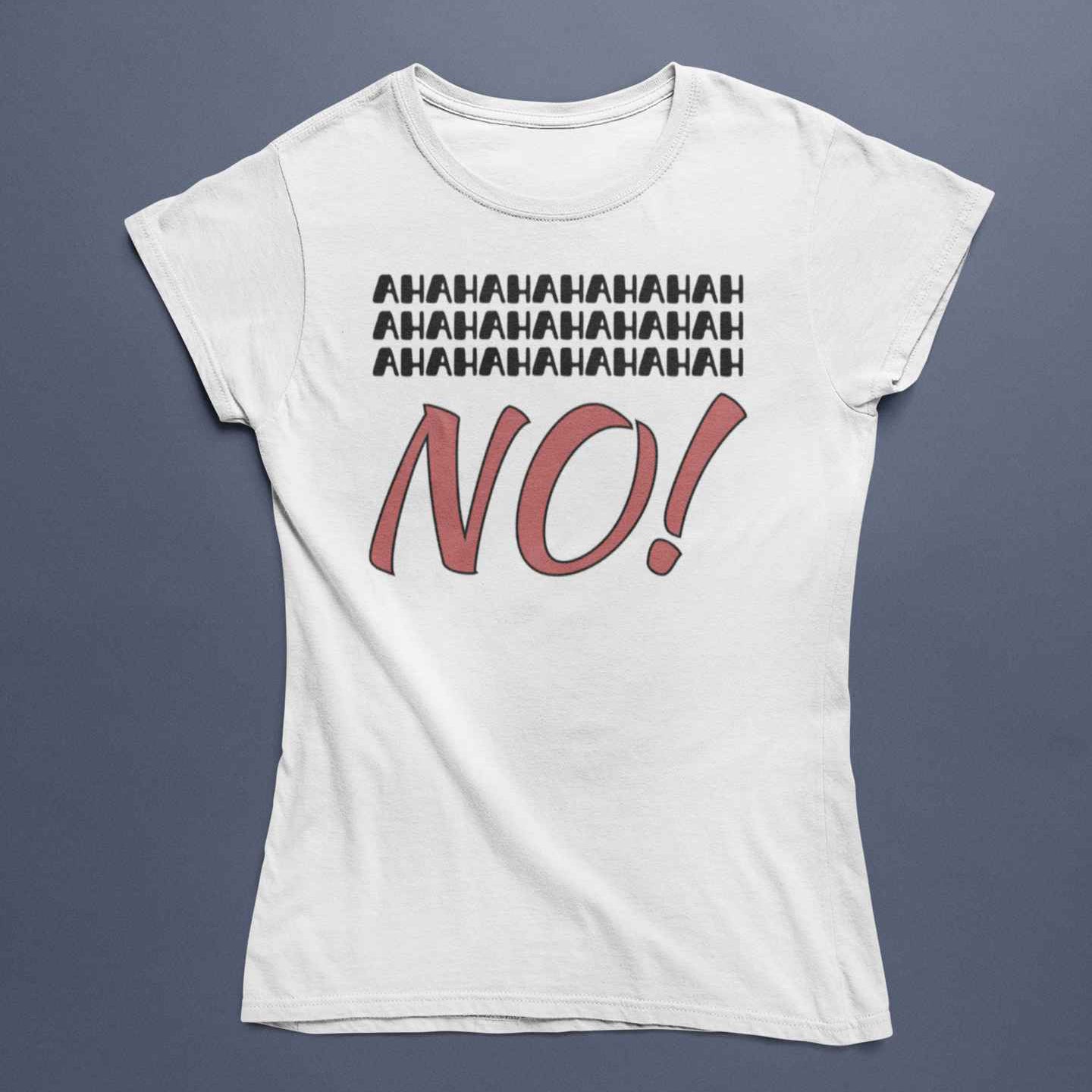 T-Shirt Unisex Divertente Con Stampa Ahahah No